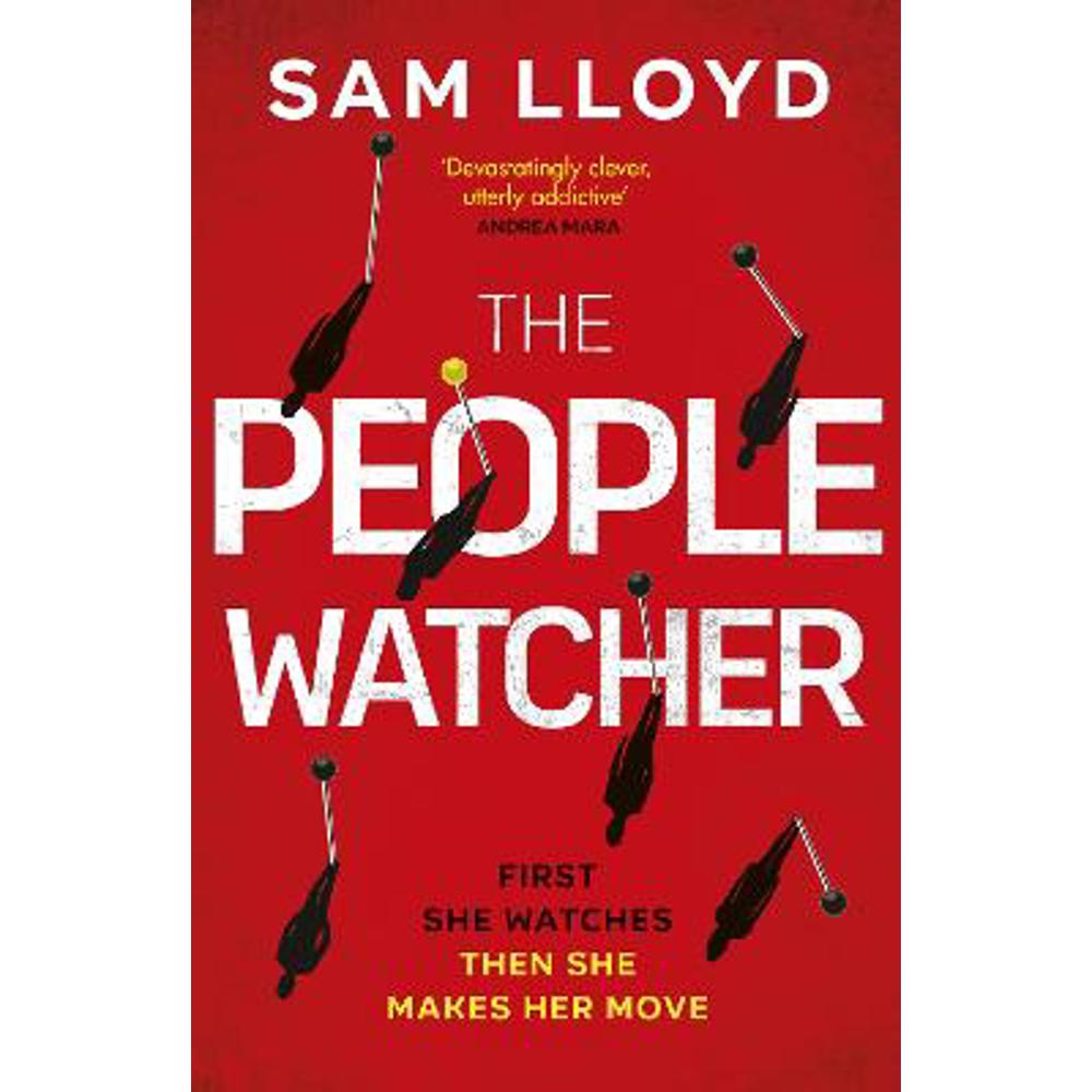 The People Watcher: The heart-stopping new thriller from the Richard and Judy Book Club author packed with suspense and shocking twists (Hardback) - Sam Lloyd